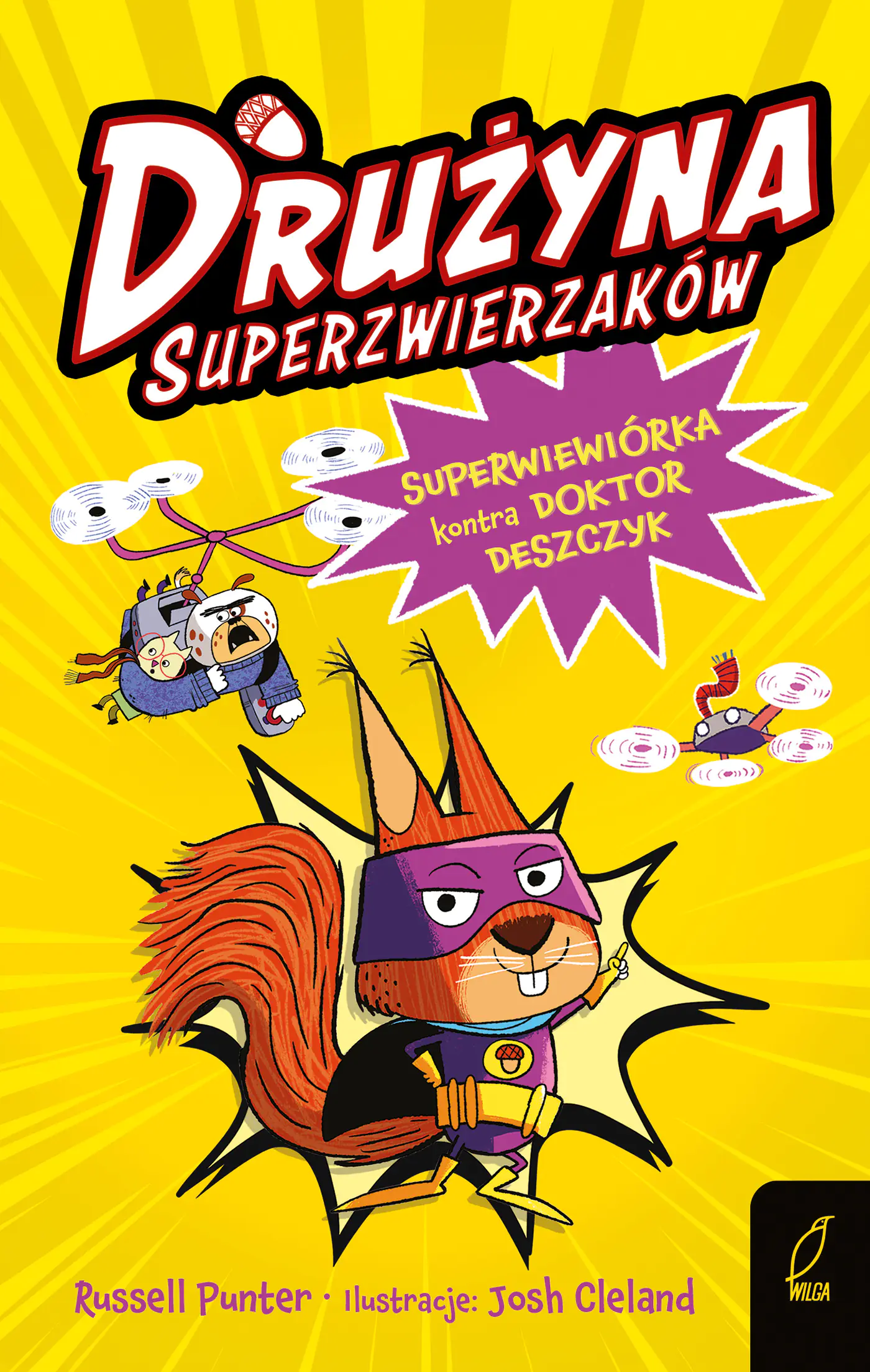 Książka - Superwiewiórka kontra doktor Deszczyk. Drużyna superzwierzaków