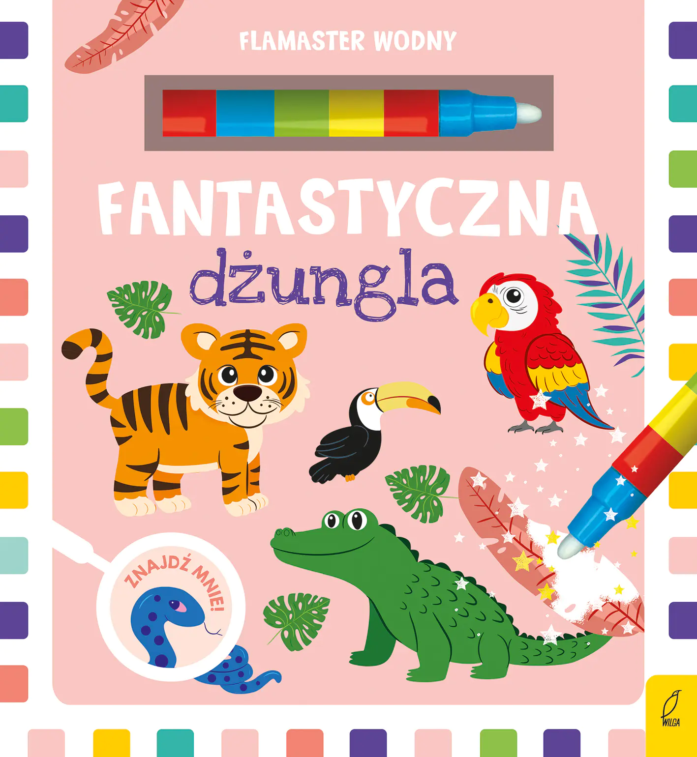 Książka - Fantastyczna dżungla. Flamaster wodny