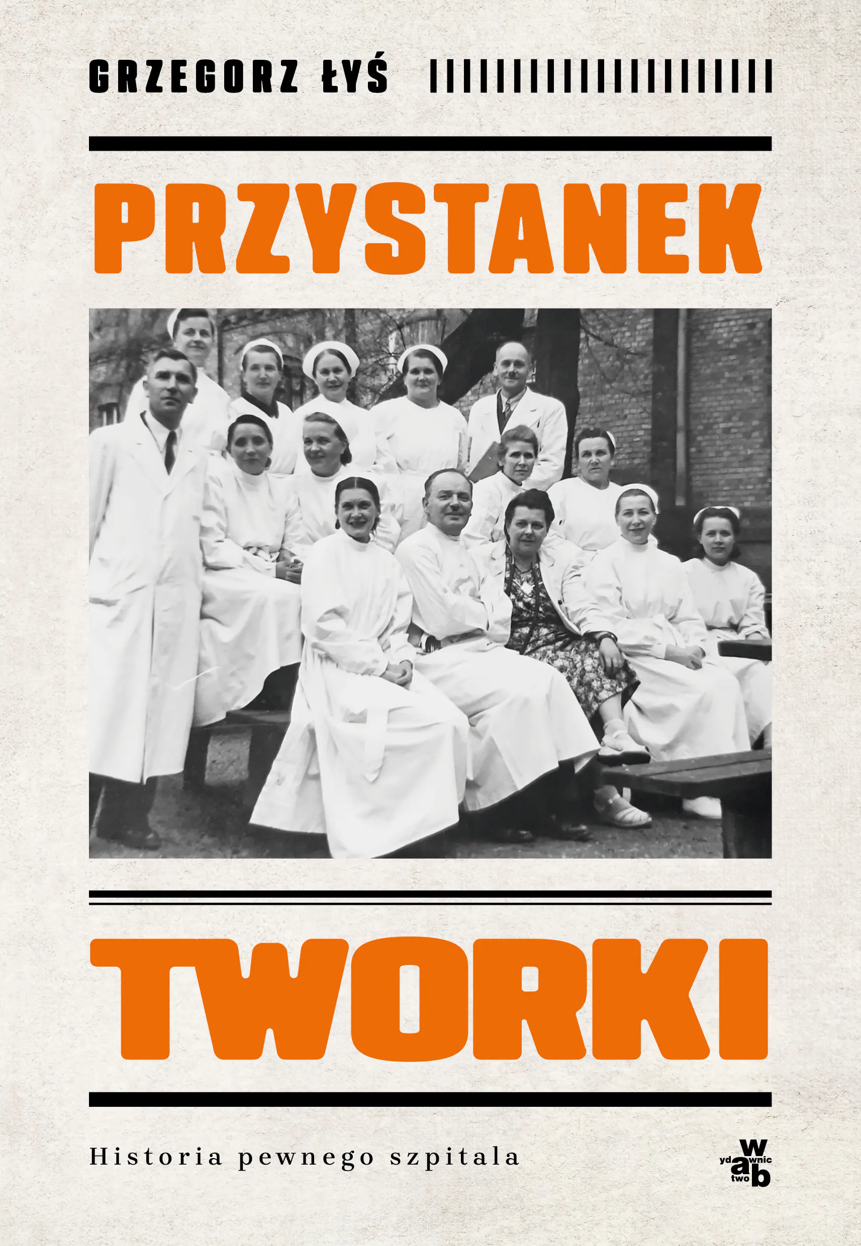 Książka - Przystanek Tworki. Historia pewnego szpitala