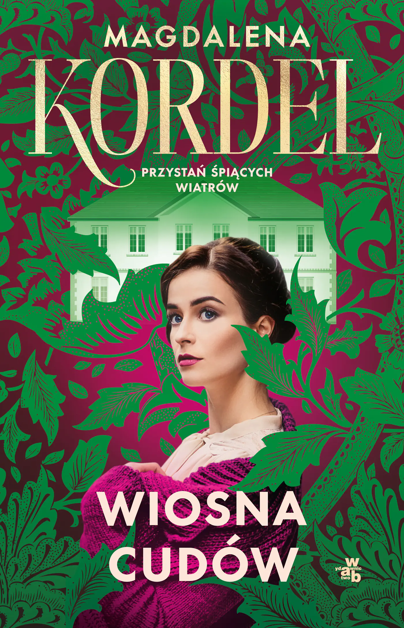 Książka - Wiosna cudów. Przystań śpiących wiatrów. Tom 1