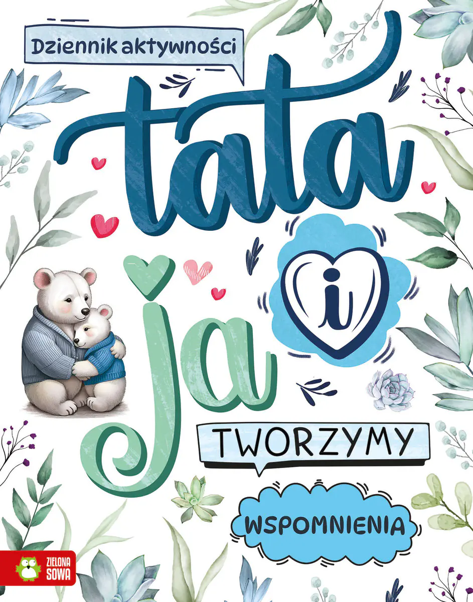 Książka - Tata i ja. Tworzymy wspomnienia