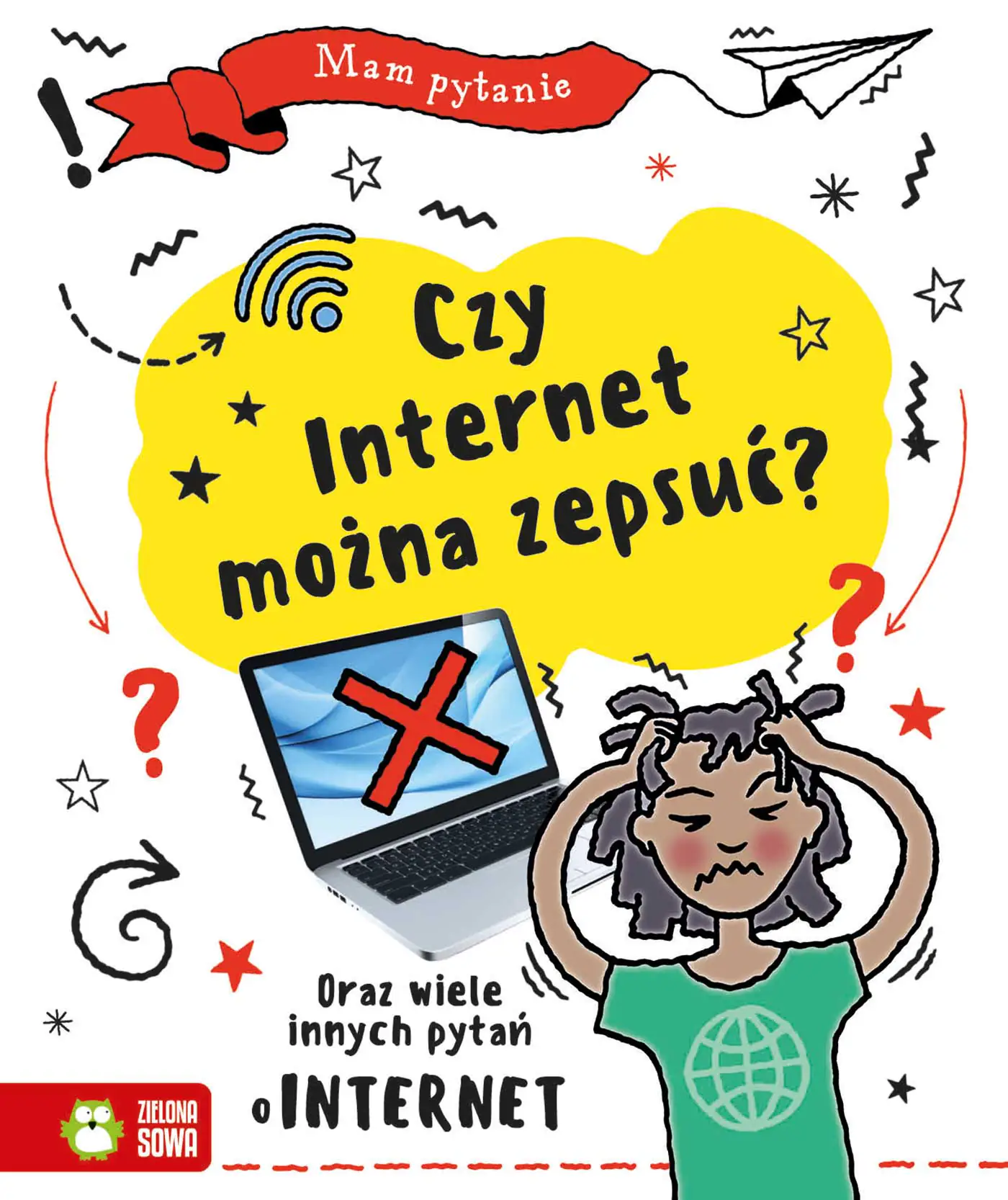 Książka - Mam pytanie. Czy internet można zepsuć?