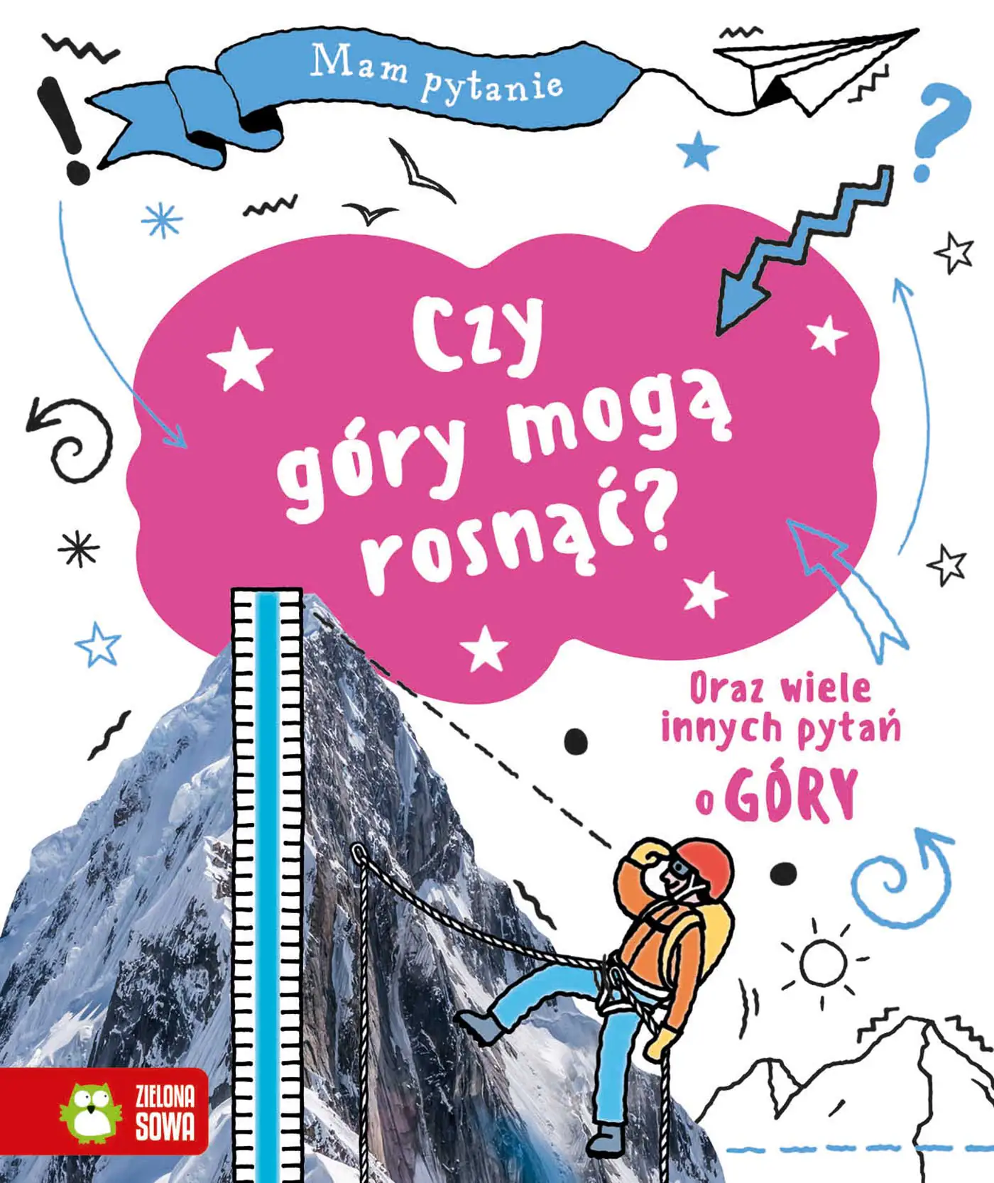 Książka - Mam pytanie. Czy góry mogą rosnąć?