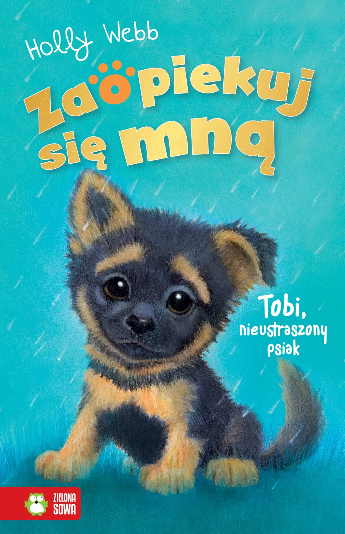 Książka - Tobi, nieustraszony psiak. Zaopiekuj się mną