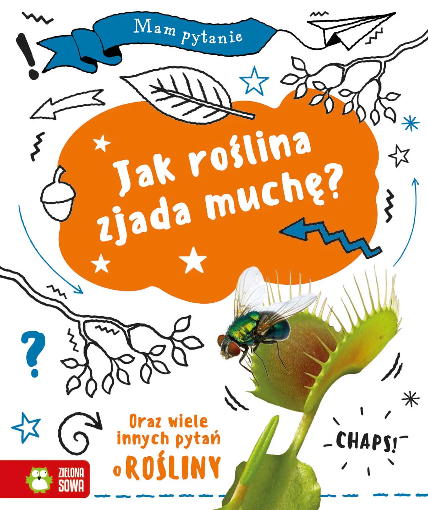 Książka - Mam pytanie. Jak roślina zjada muchę?