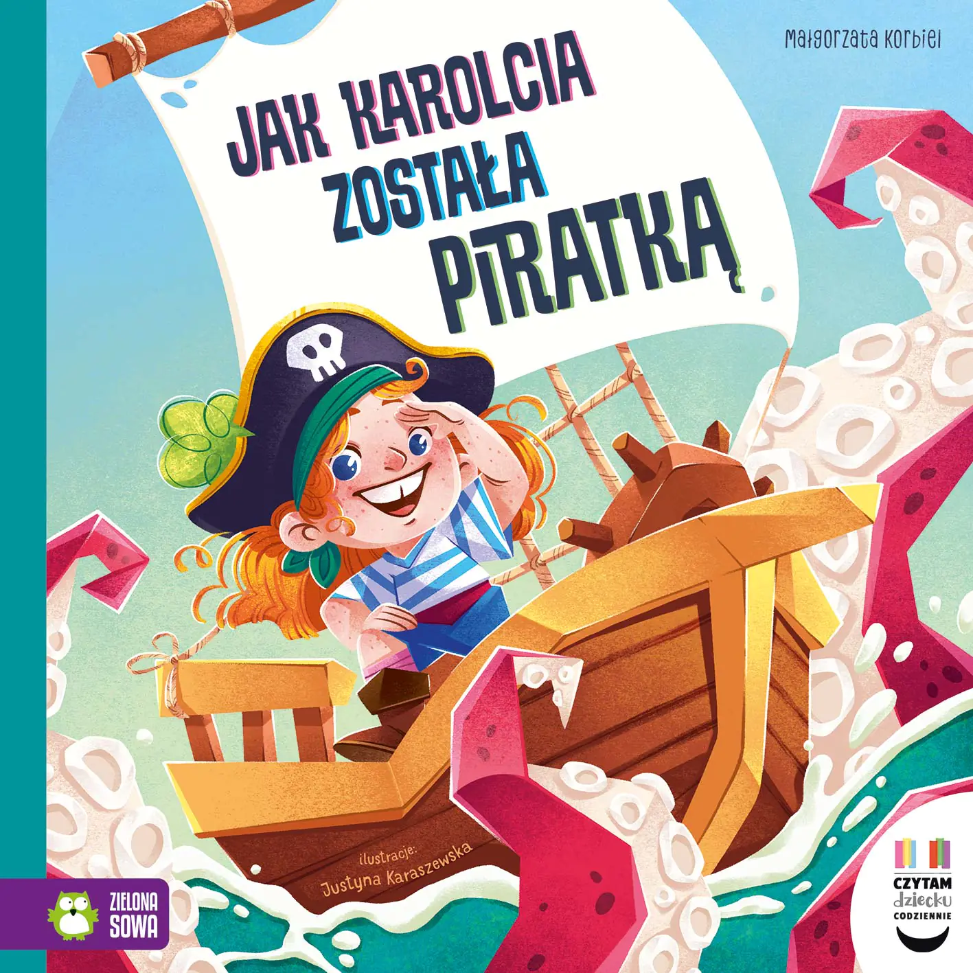 Książka - Czytam dziecku codziennie. Jak Karolcia została piratką