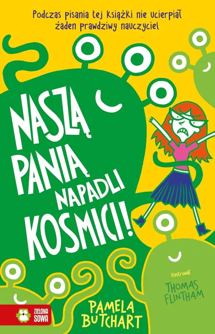 Książka - Naszą panią napadli kosmici!. Szkolne szaleństwa