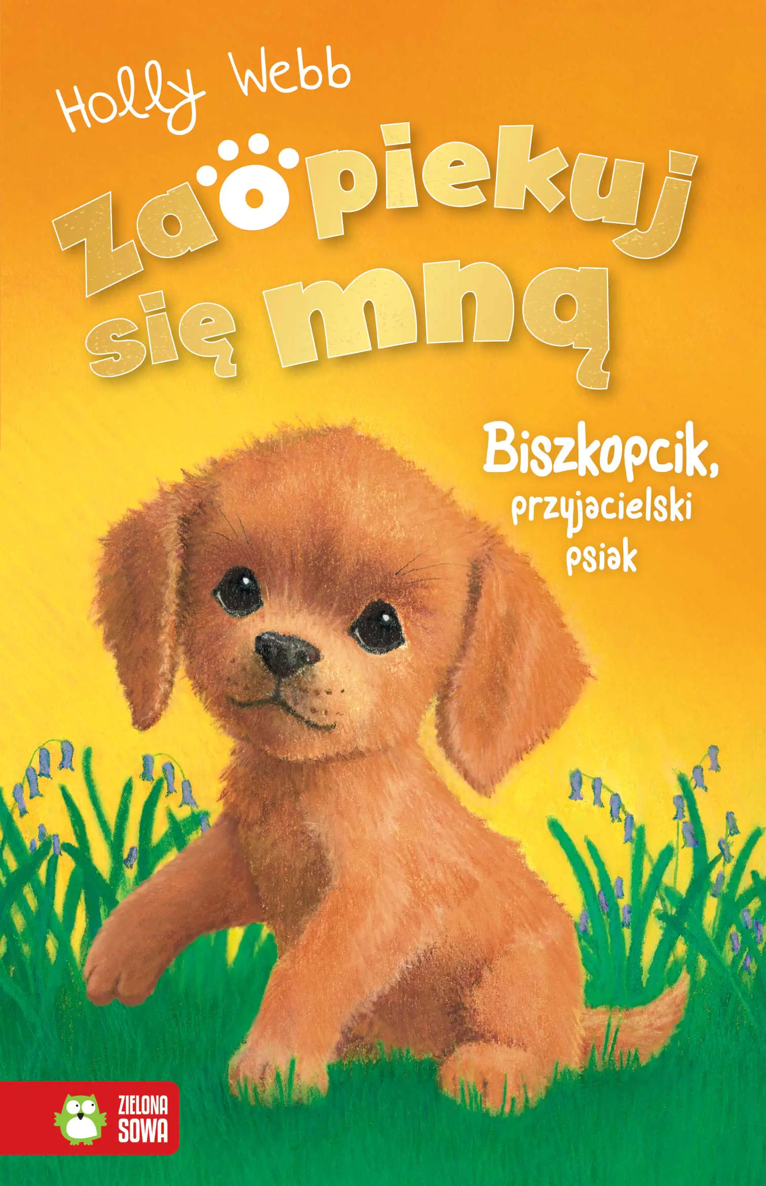 Książka - Zaopiekuj się mną. Biszkopcik, przyjacielski psiak