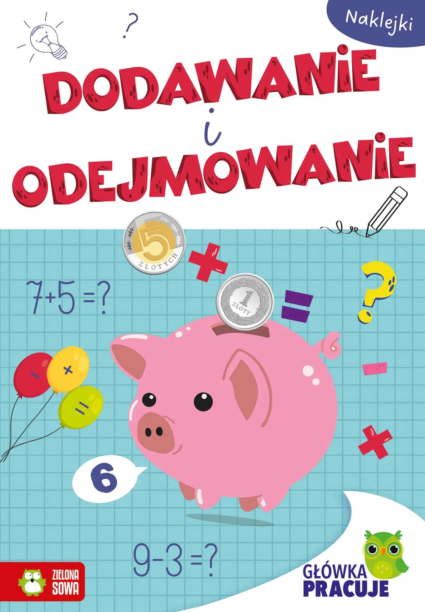 Książka - Główka pracuje. Dodawanie i odejmowanie