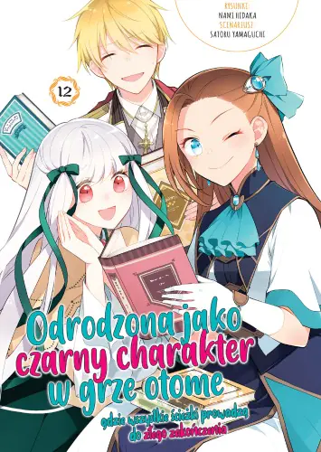 Książka - Odrodzona jako Czarny Charakter w Grze Otome. Tom 12