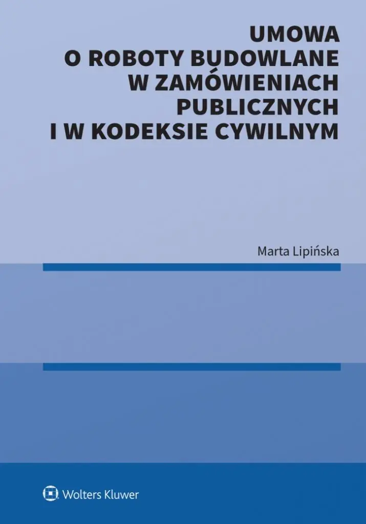 Książka - Umowa o roboty budowlane w zamówieniach publicz.