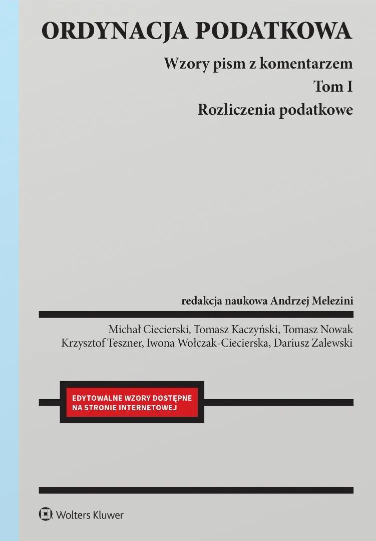 Książka - Ordynacja podatkowa. Tom I. Rozliczenia podatkowe. Wzory pism z komentarzem