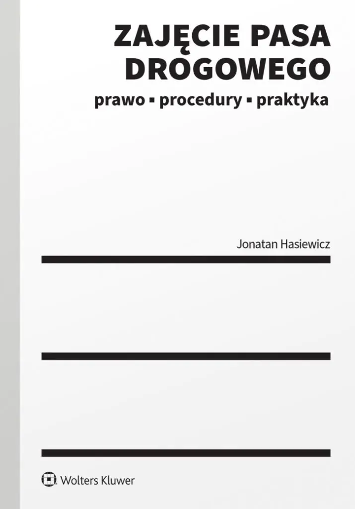 Książka - Zajęcie pasa drogowego. Prawo procedury praktyka
