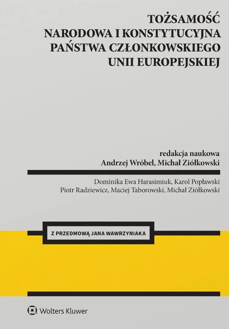 Książka - Tożsamość narodowa i konstytucyjna państwa członkowskiego Unii Europejskiej