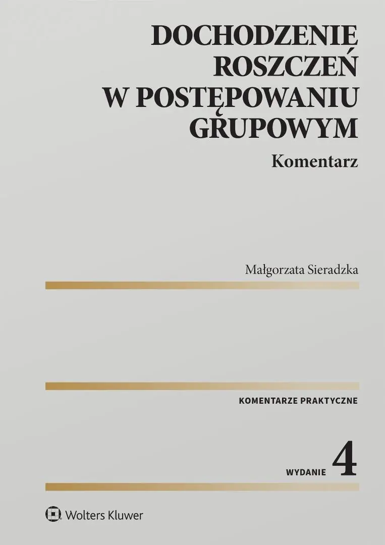 Książka - Dochodzenie roszczeń w postępowaniu grupowym. Komentarz