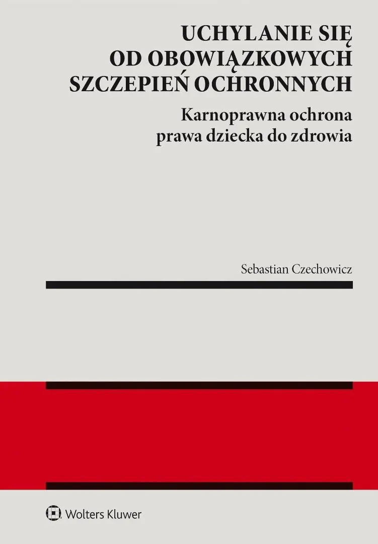 Książka - Uchylanie się od obowiązkowych szczepień ochronnych