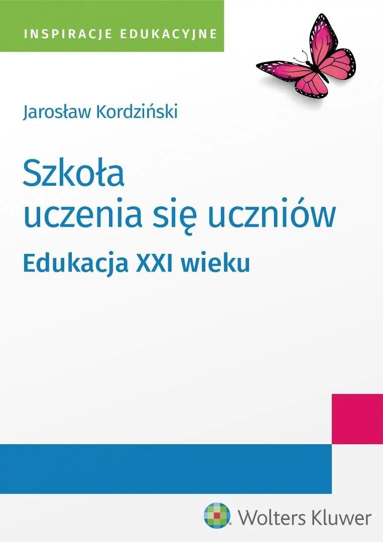 Książka - Szkoła uczenia się uczniów. Edukacja XXI wieku