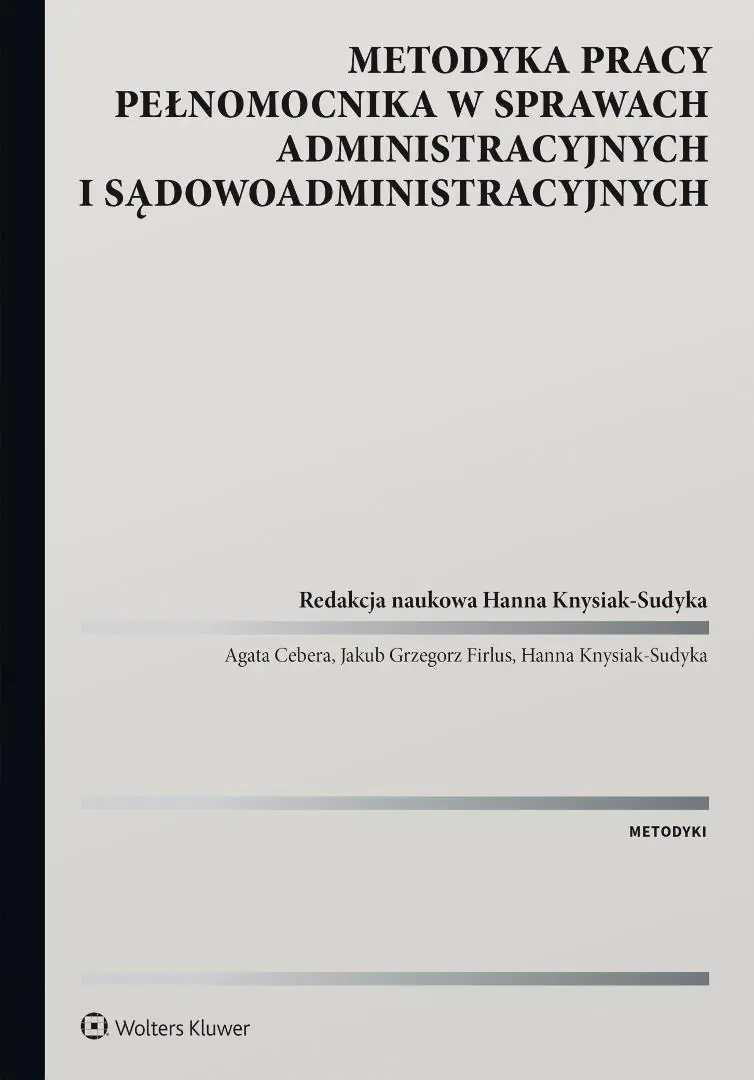 Książka - Metodyka pracy pełnomocnika w sprawach administracyjnych i sądowoadministracyjnych