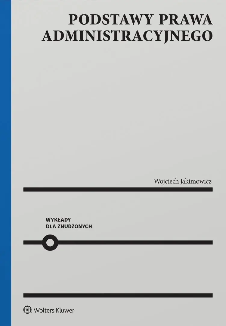 Książka - Podstawy prawa administracyjnego. Wykłady dla znudzonych