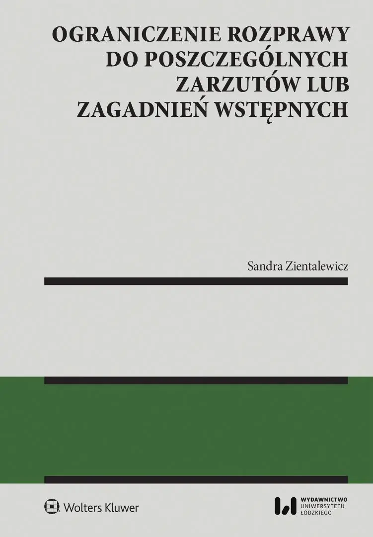 Książka - Ograniczenie rozprawy do poszczególnych zarzutów lub zagadnień wstępnych