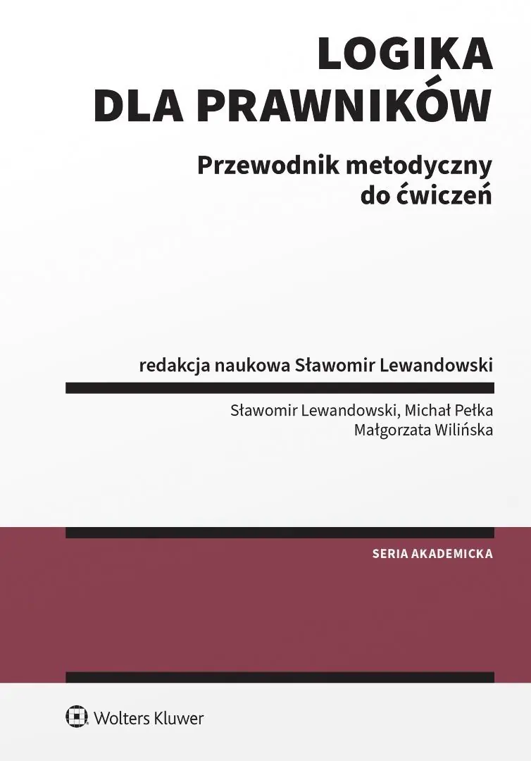Książka - Logika dla prawników. Przewodnik metodyczny do ćwiczeń