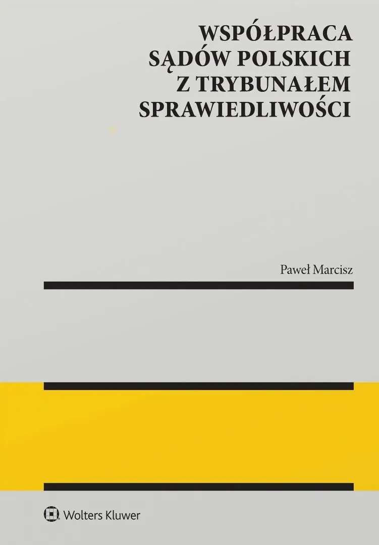Książka - Współpraca sądów polskich z Trybunałem Sprawiedliwości