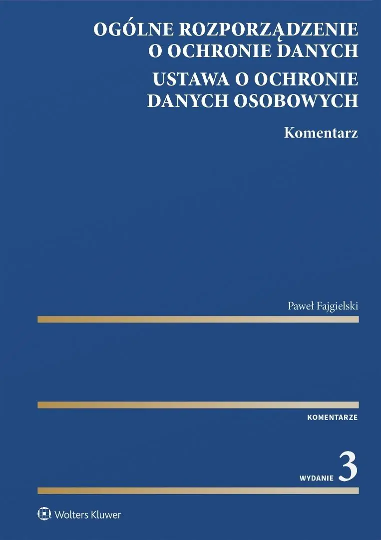 Książka - Ogólne rozporządzenie o ochronie danych. Ustawa o ochronie danych osobowych. Komentarz [PRZEDSPRZEDA