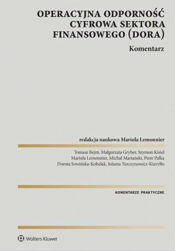 Książka - DORA Operacyjna odporność cyfrowa sektora finansowego. Komentarz