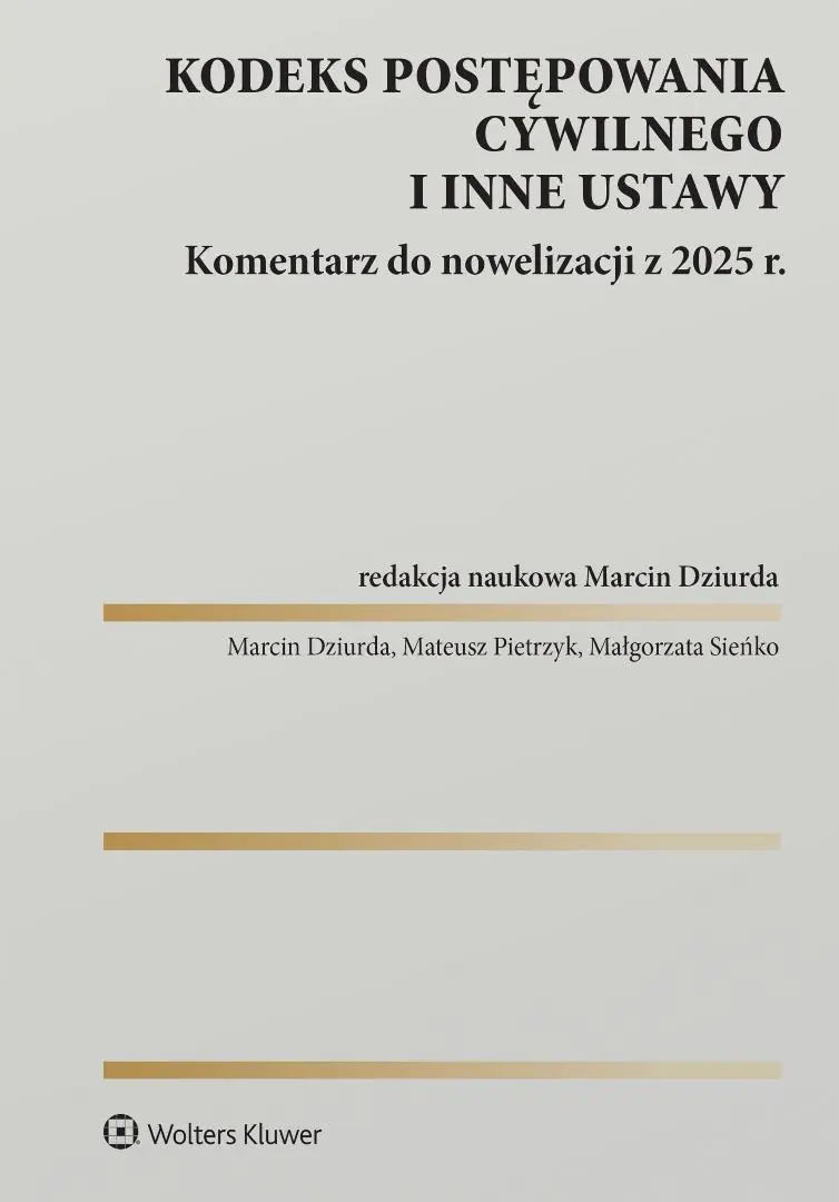 Książka - Kodeks postępowania cywilnego i inne ustawy. Komentarz do nowelizacji z 2025 roku