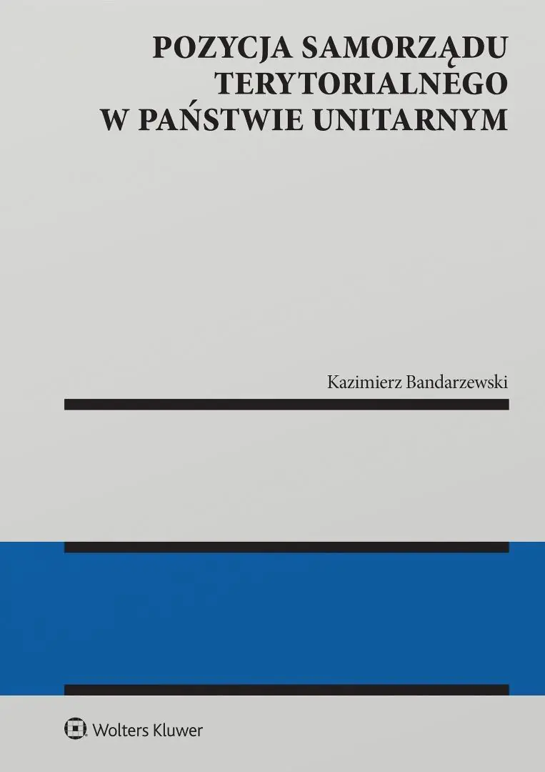 Książka - Pozycja samorządu terytorialnego w państwie unitarnym