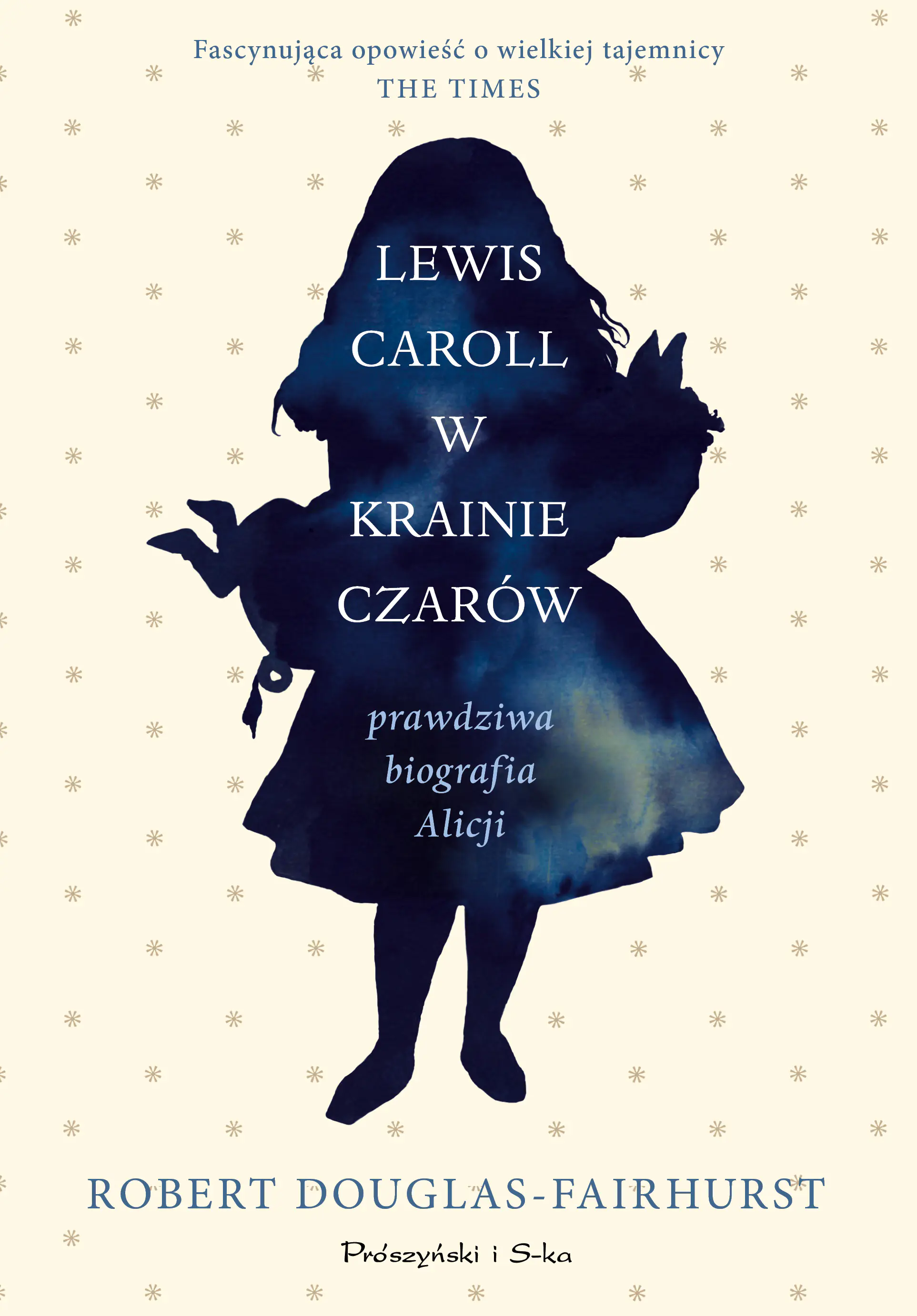 Książka - Lewis Carroll w Krainie Czarów. Prawdziwa biografia Alicji
