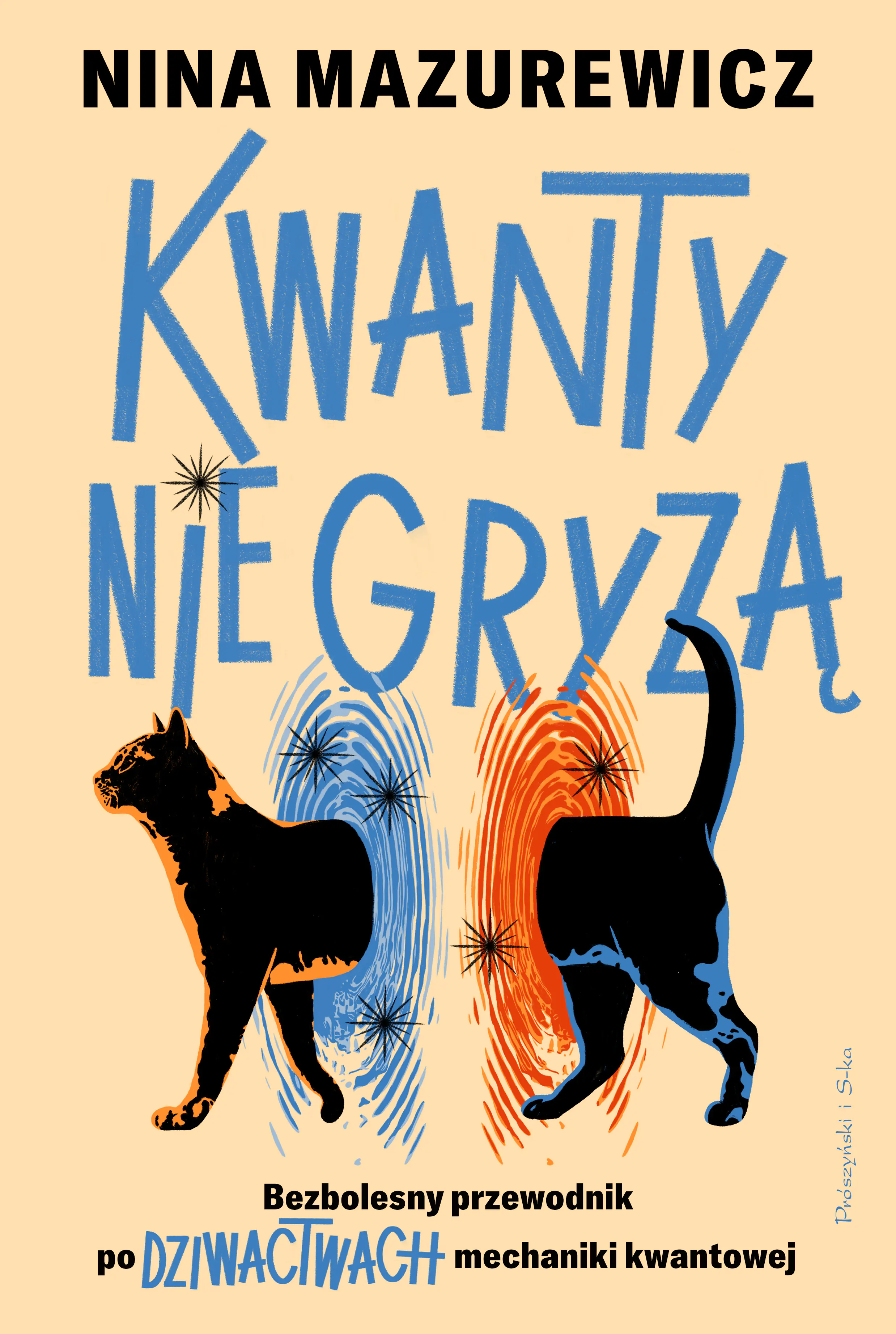 Książka - Kwanty nie gryzą. Bezbolesny przewodnik po dziwactwach mechaniki kwantowej