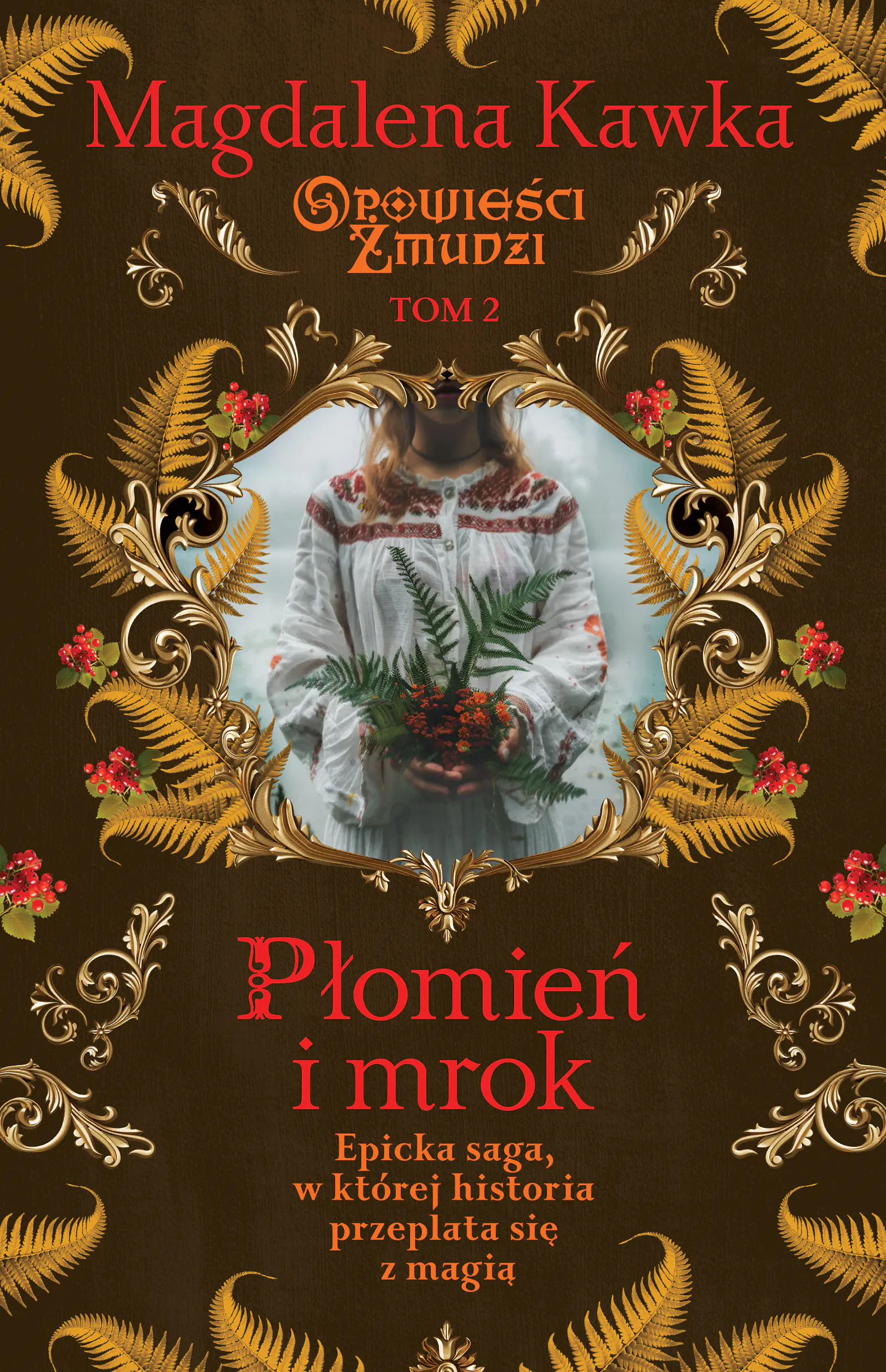 Książka - Płomień i mrok. Opowieści Żmudzi. Tom 2