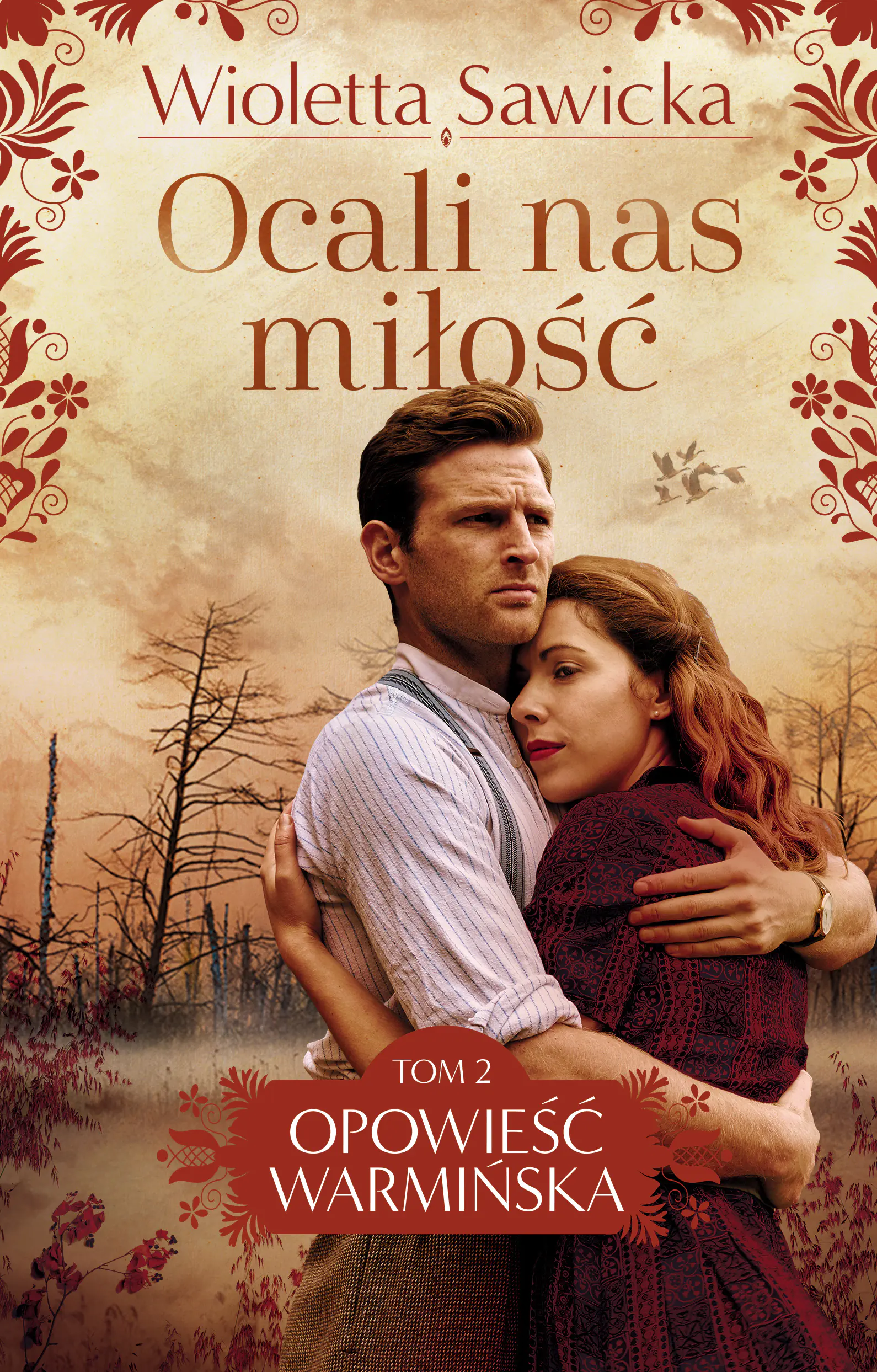 Książka - Ocali nas miłość. Saga Opowieść warmińska. Tom 2