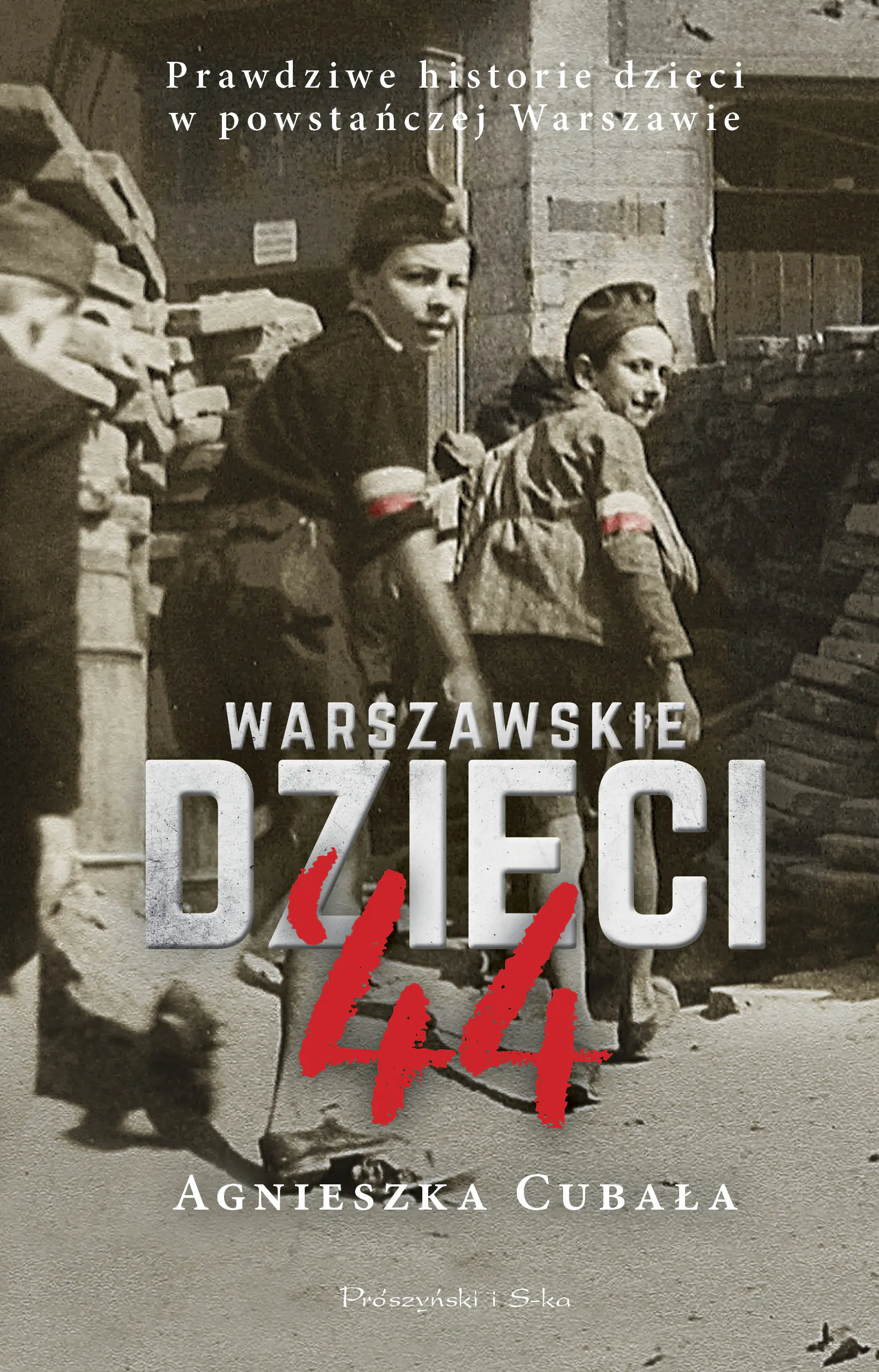 Książka - Warszawskie dzieci `44. Prawdziwe historie dzieci w powstańczej Warszawie