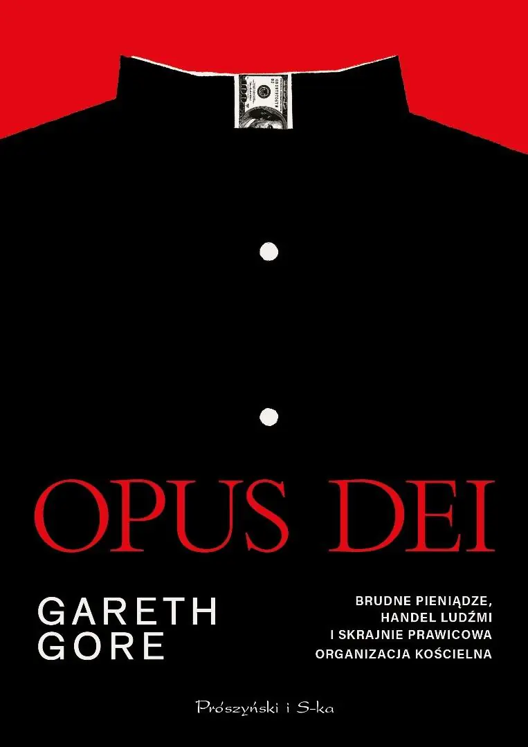 Książka - Opus Dei. Brudne pieniądze, handel ludźmi i skrajnie prawicowa organizacja kościelna