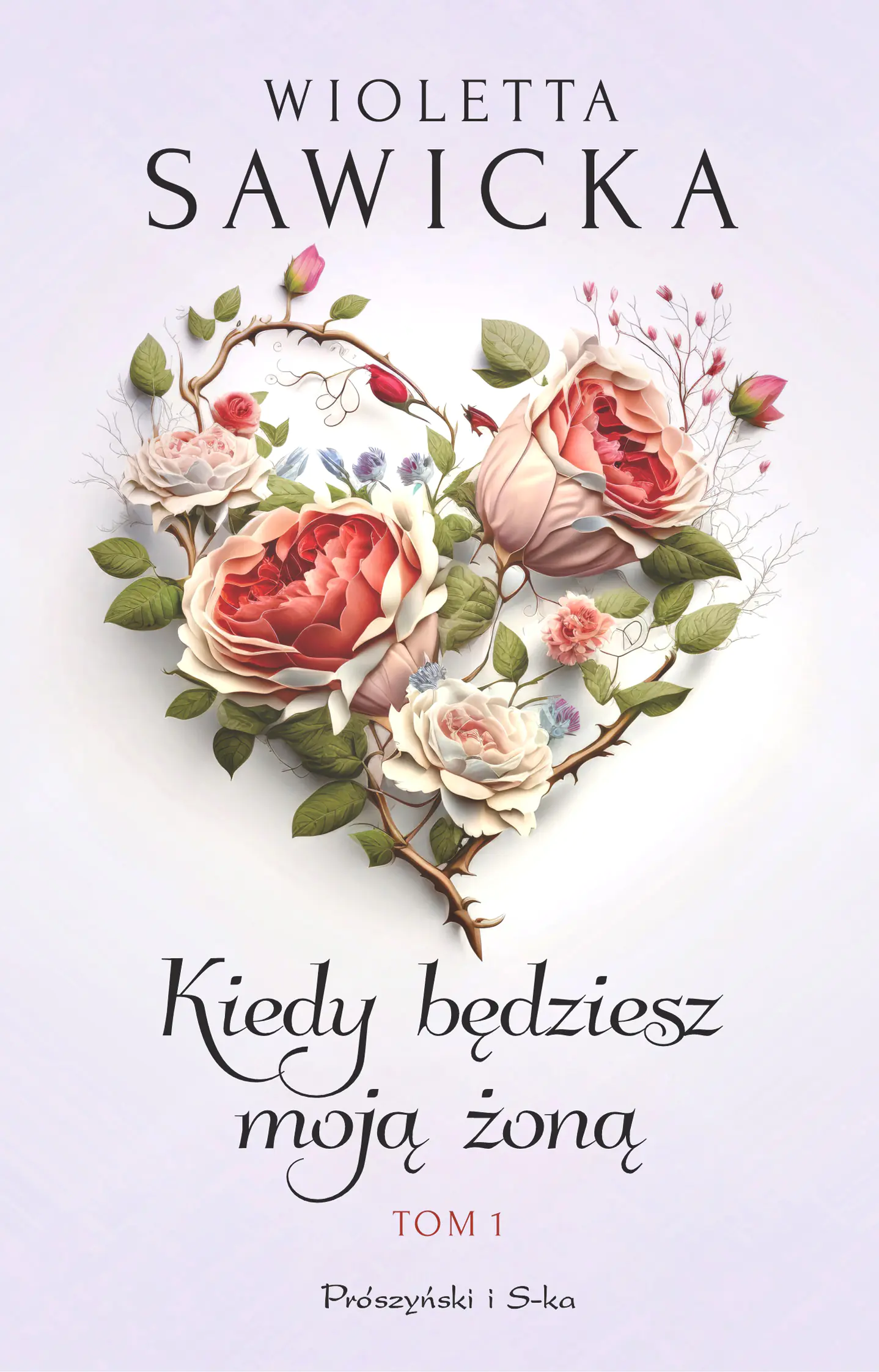 Książka - Kiedy będziesz moją żoną. Wyjdziesz za mnie, Kotku. Tom 1. Duże Litery