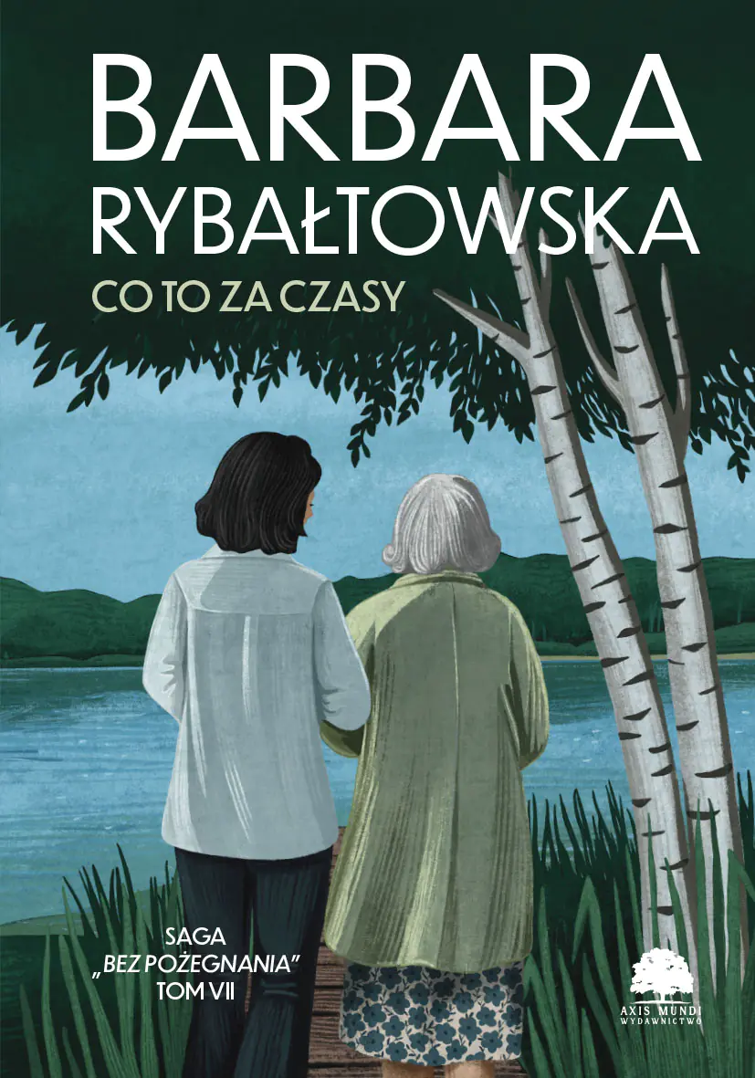 Książka - Co to za czasy. Saga Bez pożegnania. Tom 7