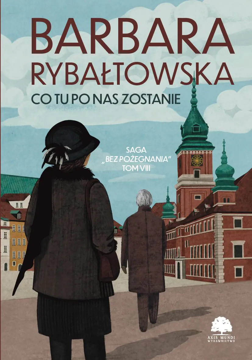 Książka - Co tu po nas zostanie. Saga Bez pożegnania. Tom 8
