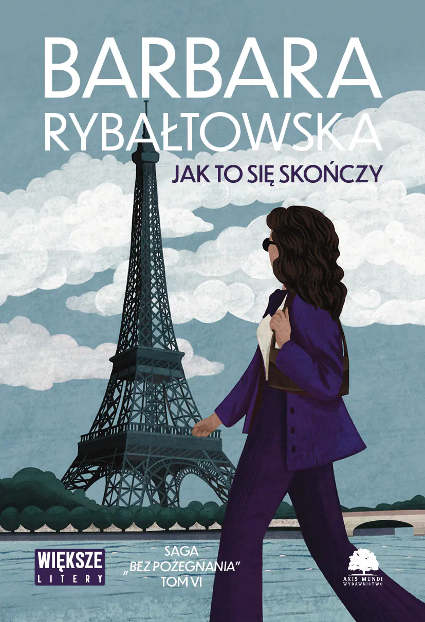 Książka - Jak to się skończy. Saga Bez pożegnania. Tom 6 (Duże Litery)