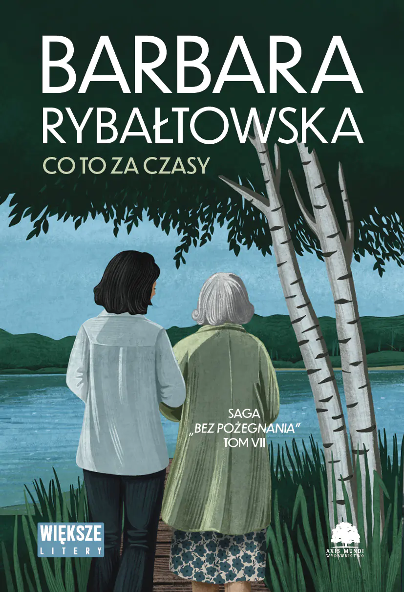 Książka - Co to za czasy. Saga Bez pożegnania. Tom 7 (Duże Litery)
