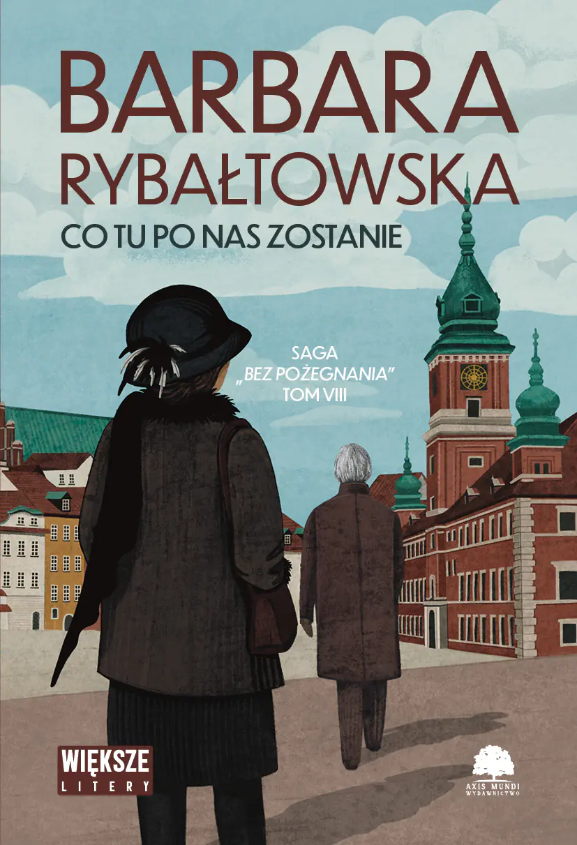 Książka - Co tu po nas zostanie. Saga Bez pożegnania. Tom 8 (Duże Litery)