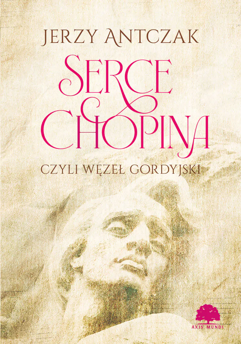 Książka - Serce Chopina, czyli węzeł gordyjski
