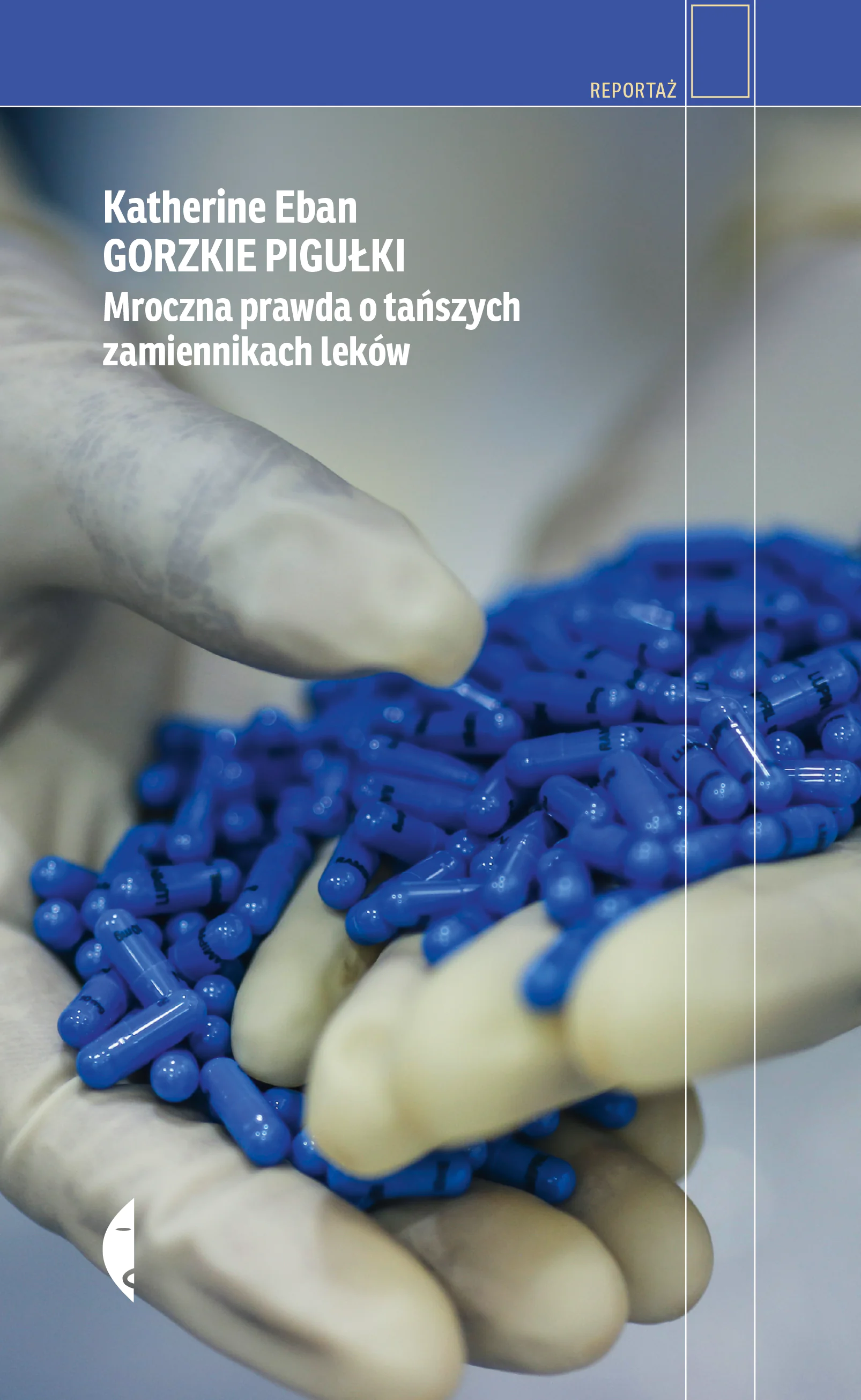 Książka - Gorzkie pigułki. Mroczna prawda o tańszych zamiennikach leków