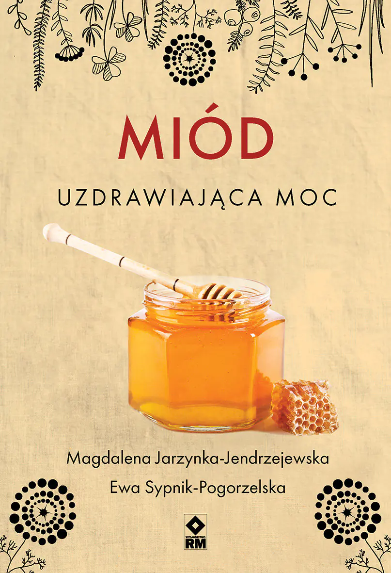 Książka - Miód. Uzdrawiająca moc
