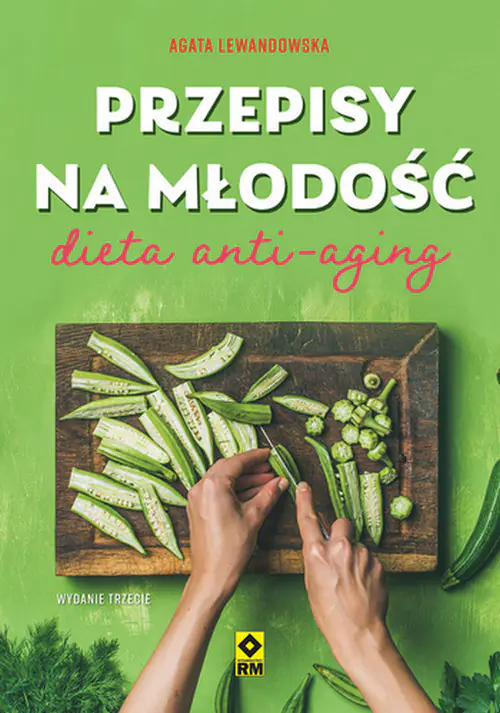 Książka - Przepisy na młodość. Dieta anti-aging