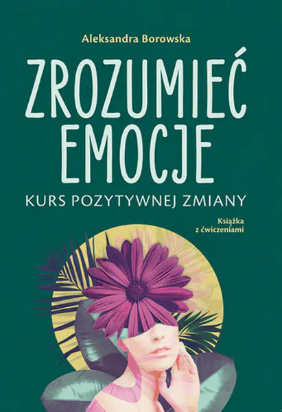 Książka - Zrozumieć emocje. Kurs pozytywnej zmiany