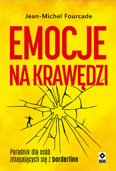 Książka - Emocje na krawędzi. Poradnik dla osób zmagajacych się z borderline