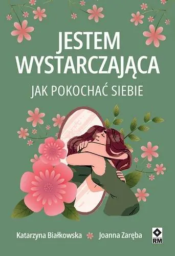 Książka - Jestem wystarczająca. Jak pokochać siebie