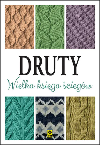 Książka - Druty. Wielka księga ściegów